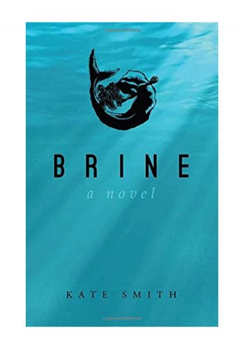 Brine : A Novel