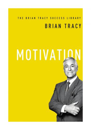 Motivation - The Brian Tracy Success Library