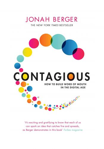 Contagious - How To Build Word Of Mouth In The Digital Age Book