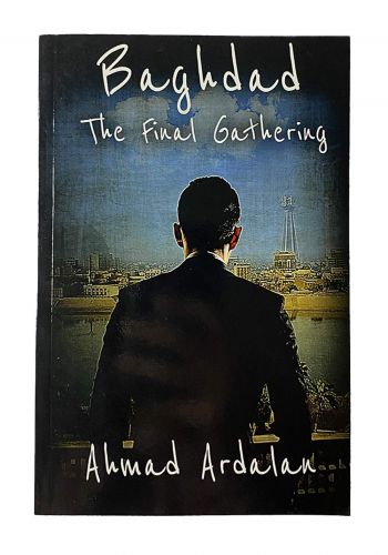 Baghdad the final gathering